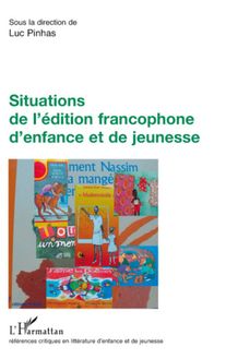 Situations de l édition francophone d enfance et de jeunesse