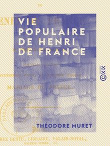 Vie populaire de Henri de France