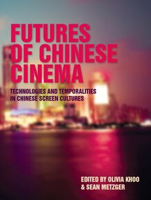 Futures of Chinese Cinema