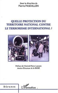 Quelle protection du territoire national contre le terrorisme international