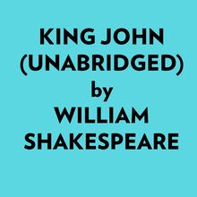 King John (Unabridged)