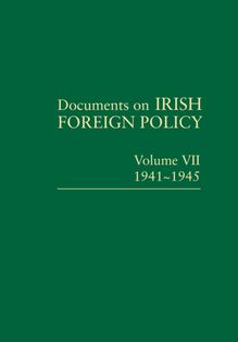 Documents on Irish Foreign Policy: v. 7: 1941-1945