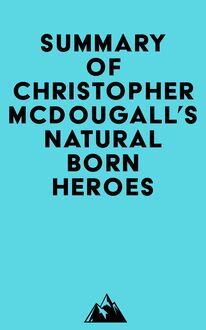 Summary of Christopher McDougall s Natural Born Heroes