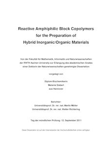 Reactive amphiphilic block copolymers for the preparation of hybrid inorganic, organic materials [Elektronische Ressource] / Melanie Siebert