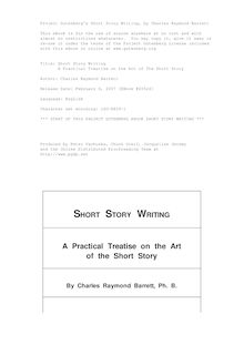 Short Story Writing - A Practical Treatise on the Art of The Short Story