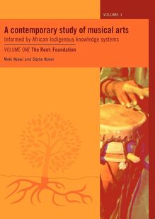A Contemporary Study of Musical Arts: Informed by African Indigenous Knowledge Systems