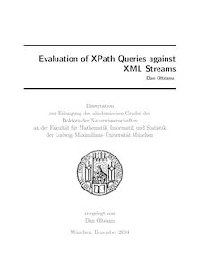 Evaluation of XPath queries against XML streams [Elektronische Ressource] / vorgelegt von Dan Olteanu