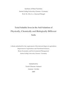 Total soluble iron in the soil solution of physically, chemically and biologically different soils [Elektronische Ressource] / submitted by Tarek Ghassan Ammari