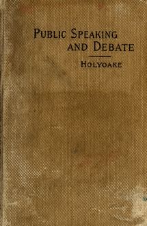 Public speaking and debate : a manual for advocates and agitators