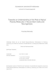 Towards an understanding of the role of apical polarity molecules in neural stem cells and neurogenesis [Elektronische Ressource] / Franziska Weinandy