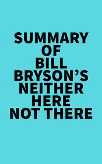 Summary of Bill Bryson s Neither here not There