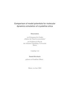 Comparison of model potentials for molecular dynamics simulation of crystalline silica [Elektronische Ressource] / vorgelegt von Daniel Herzbach
