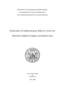 Generation of enhanced gene delivery vectors by directed evolution of adeno-associated virus [Elektronische Ressource] / Jan Christof Endell