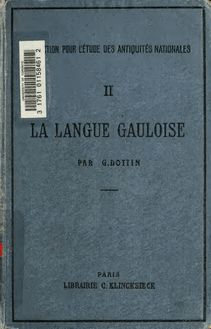 La langue gauloise : grammaire, textes et glossaire