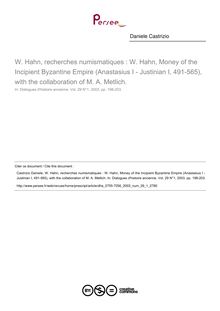 W. Hahn, recherches numismatiques : W. Hahn, Money of the Incipient Byzantine Empire (Anastasius I - Justinian I, 491-565), with the collaboration of M. A. Metlich.  ; n°1 ; vol.29, pg 198-203