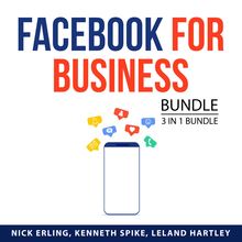 Facebook for Business Bundle, 3 in 1 Bundle: Advertising and Promotion, Facebook Live, and Facebook Marketing
