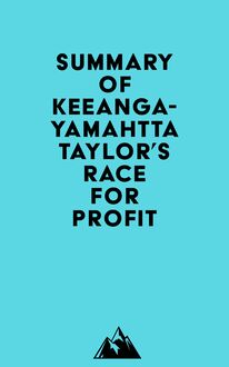 Summary of Keeanga-Yamahtta Taylor s Race for Profit