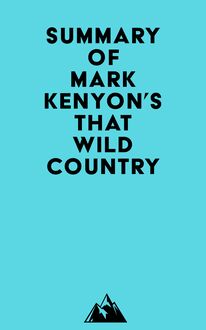 Summary of Mark Kenyon s That Wild Country