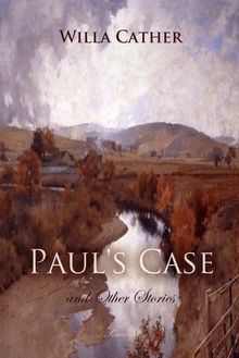 Paul s Case and Other Stories