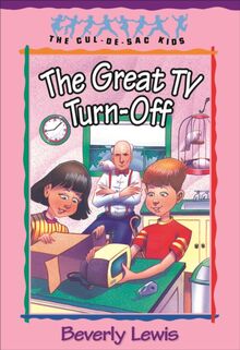 Great TV Turn-Off (Cul-de-Sac Kids Book #18)