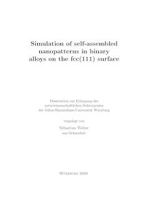 Simulation of self-assembled nanopatterns in binary alloys on the fcc(111) surface [Elektronische Ressource] / vorgelegt von Sebastian Weber