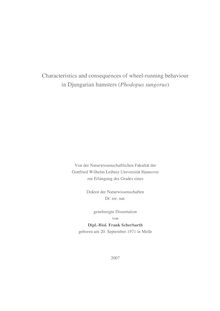 Characteristics and consequences of wheel running behaviour in Djungarian hamsters (Phodopus sungorus) [Elektronische Ressource] / von Frank Scherbarth