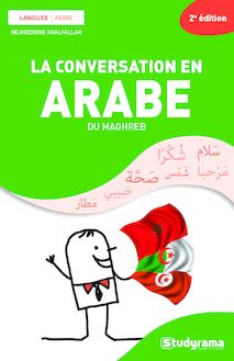 LA CONVERSATION EN ARABE 2EME EDITION