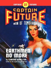 Captain Future #27: Earthmen No More