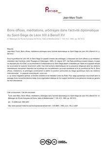 Bons offices, méditations, arbitrages dans l activité diplomatique du Saint-Siège de Léon XIII à Benoît XV - article ; n°2 ; vol.105, pg 567-612