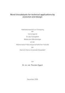 Novel biocatalysts for technical application by evolution and design [Elektronische Ressource] / von Thorsten Eggert