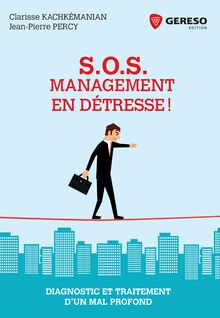 S.O.S. Management en détresse !