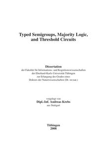 Typed semigroups, majority logic, and threshold circuits [Elektronische Ressource] / vorgelegt von Andreas Krebs