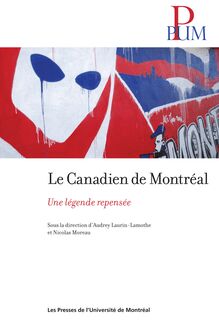 Le Canadien de Montréal : Une légende repensée