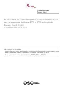 La découverte de 274 sculptures et d un caitya bouddhique lors des campagnes de fouilles de 2000 et 2001 au temple de Banteay Kdei à Angkor - article ; n°1 ; vol.57, pg 206-218