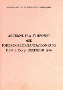Akterne fra Symposiet med Forbrugerorganisationerne den 2. og 3. December 1976