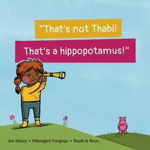 That’s not Thabi! That’s a hippopotamus!