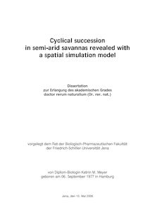 Cyclical succession in semi-arid savannas revealed with a spatial simulation model [Elektronische Ressource] / von Katrin M. Meyer