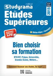 L officiel Studyrama des Etudes Supérieures Rhône-Alpes / Auvergne 2015