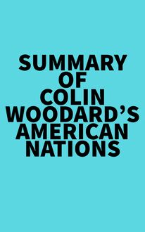 Summary of Colin Woodard s American Nations