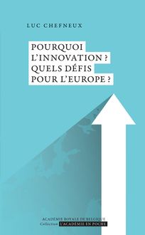 Pourquoi l’innovation ? Quels défis pour l’Europe ?