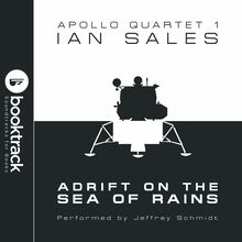 Adrift on the Sea of Rains: Apollo Quartet Book 1 {Booktrack Soundtrack Edition}