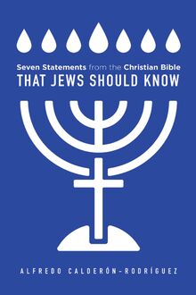 Seven Statements from the Christian Bible that Jews Should Know