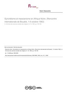 Syncrétisme et messianisme en Afrique Noire. (Rencontre internationale de Bouaké, 1-5 octobre 1963) - article ; n°1 ; vol.16, pg 105-108