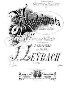 Partition complète, Fantasie brillante sur  Mandolinata  de E. Paladilhe par Ignace Xavier Joseph Leybach