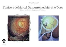 L univers de Marcel Dusaussois et Martine Doos