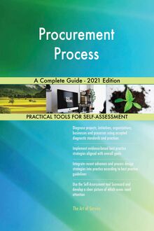 Procurement Process A Complete Guide - 2021 Edition