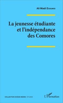 La jeunesse étudiante et l indépendance des Comores