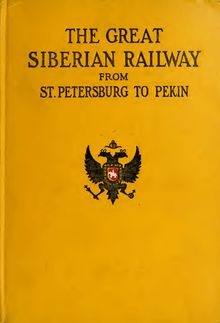 The great Siberian railway from St. Petersburg to Pekin
