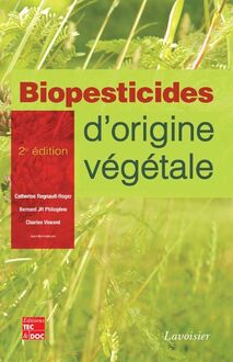 Biopesticides d origine végétale (2e éd.)