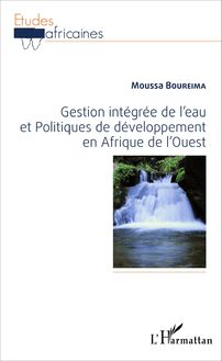 Gestion intégrée de l eau et Politiques de développement en Afrique de l Ouest
